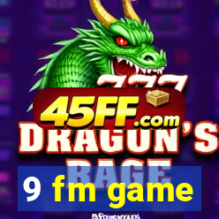 9 fm game